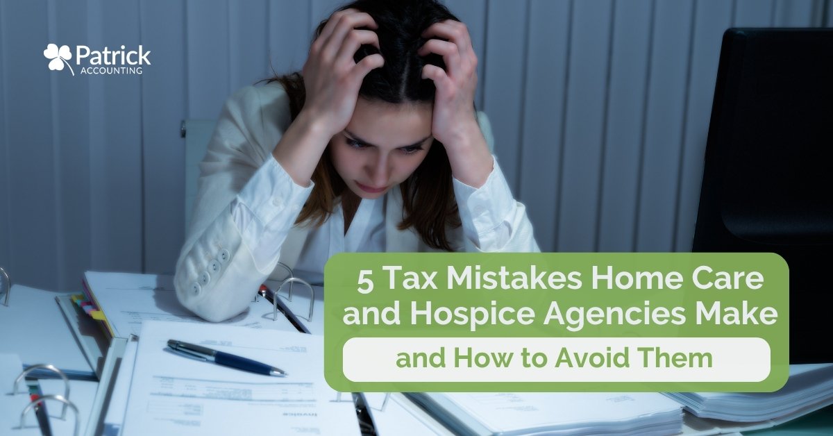 Stressed home care administrator reviewing paperwork at desk with text overlay about common tax mistakes for home care and hospice agencies.