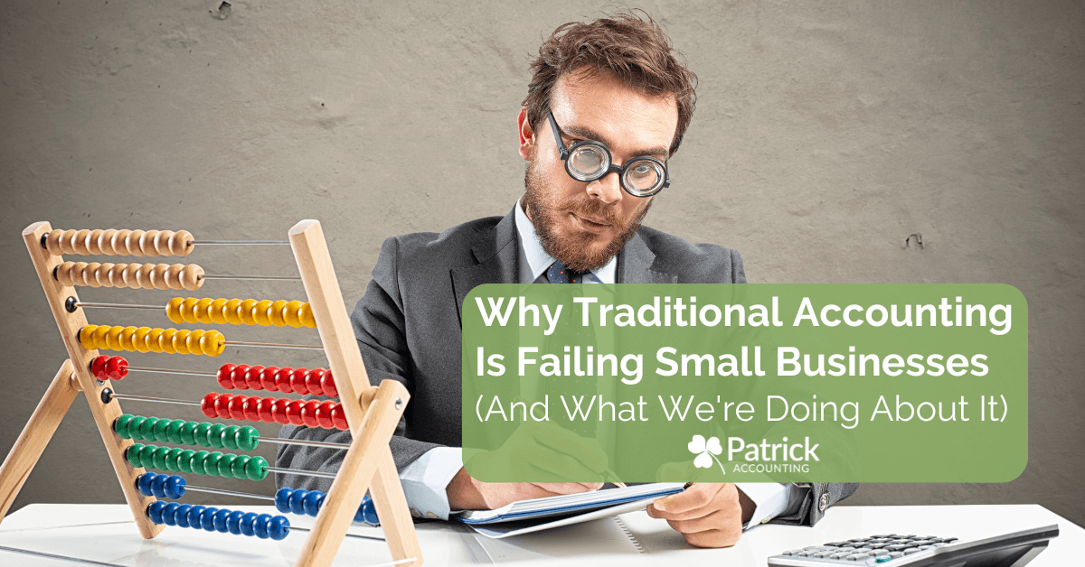 Image with a stereotypical old school accountant sitting by an abacus with a title overlay of Why Traditional Accounting is Failing Small Businesses (And What We're Doing About It)
