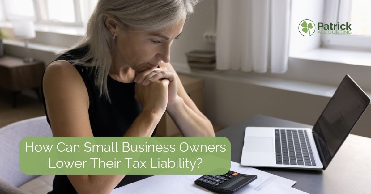 Patrick Accounting-branded blog thumbnail image with a small business owner reviewing tax documents and using a calculator and laptop to explore ways to lower her tax liability.