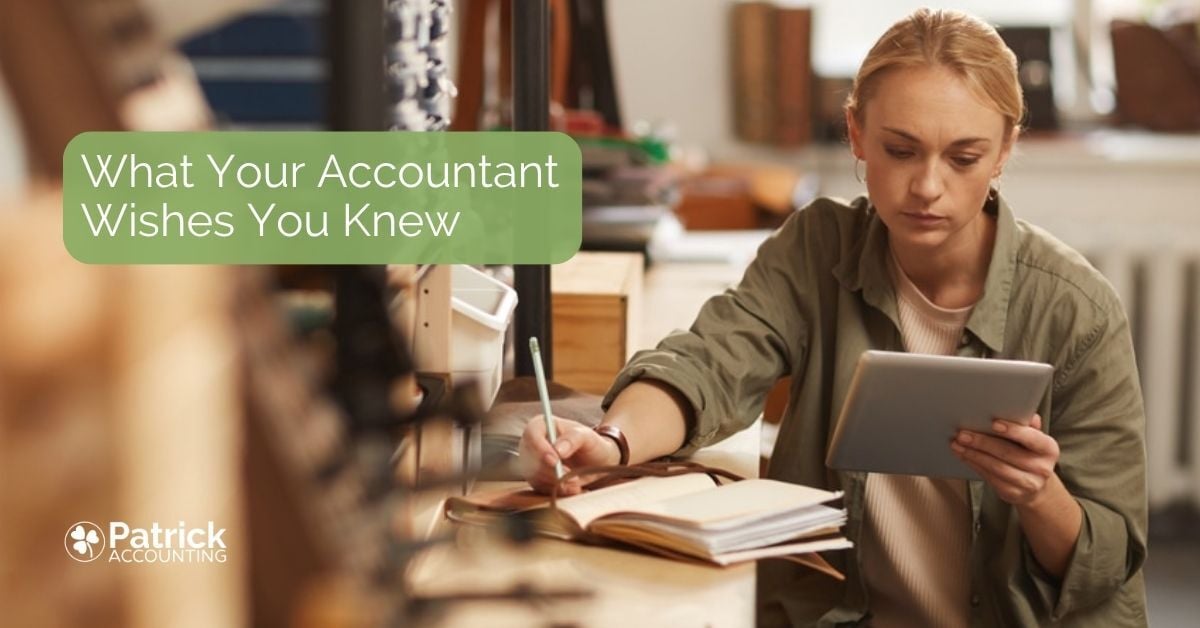 Patrick Accounting-branded blog thumbnail image with a business owner looking at an iPad and making a list of the things her accountant wishes she knew.